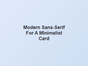 Choosing a Modern Sans-Serif for Minimalist Card Design